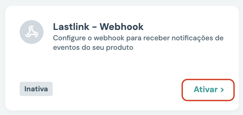 Card Lastlink - Webhook com botão Ativar